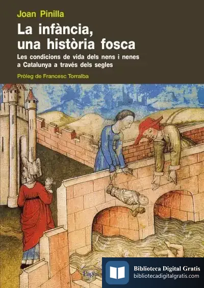 Descargar La Infància, Una Història Fosca de Francesc Torralba Roselló