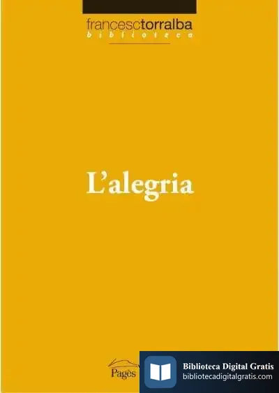 Descargar L'Alegria de Francesc Torralba Roselló