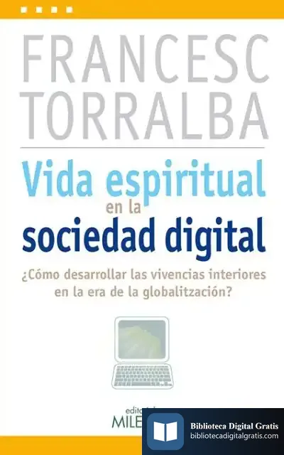 Descargar Vida Espiritual En La Sociedad Digital de Francesc Torralba Roselló