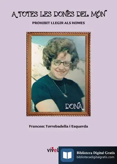 Descargar A Totes Les Dones Del Mon de Francesc Torrebadella I Esquerda