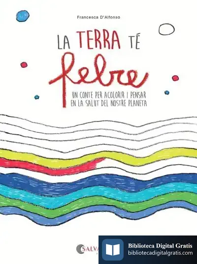 Descargar La Terra Té Febre de Francesca D'alfonso