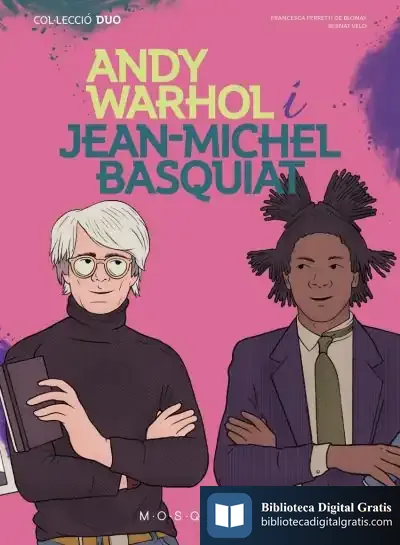 Descargar Andy Warhol I Jean-Michel Basquiat de Francesca Ferretti de Blonay