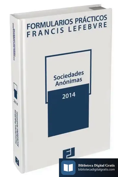 Descargar Formularios Prácticos Sociedades Anónimas 2014 de Francis Lefebvre
