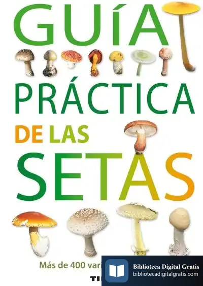 Descargar Guías Practicas. Guía Práctica De Las Setas