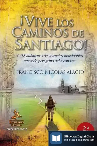 Descargar ¡Vive Los Caminos De Santiago! de Francisco Alacid Nicolás