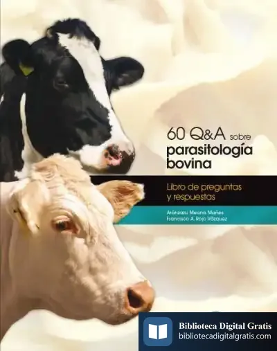 Descargar 60 Q&A Sobre Parasitología Bovina de Francisco Antonio Rojo Vázquez