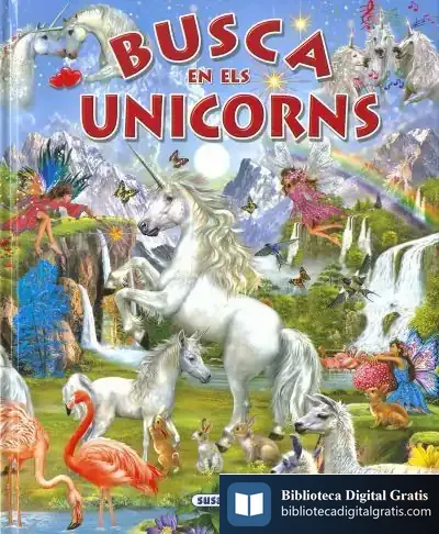 Descargar Busca ... Busca En Els Unicorns de Francisco Arredondo