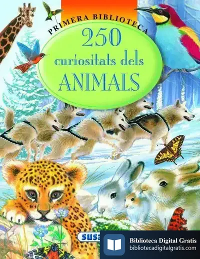 Descargar Primera Biblioteca. 250 Curiositats Dels Animals de Francisco Arredondo