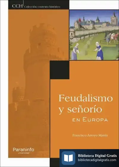 Descargar Feudalismo Y Señorío En Europa de Francisco Arroyo Martín