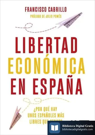 Descargar Libertad Económica En España de Francisco Cabrillo Rodríguez
