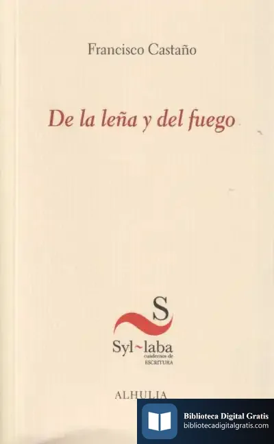 Descargar De La Leña Y Del Fuego de Francisco Castaño