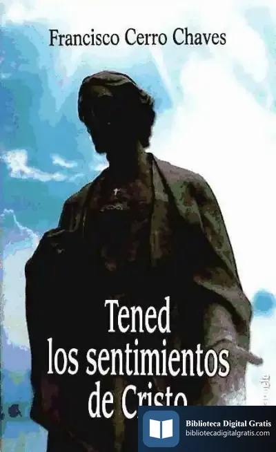 Descargar Tened Los Sentimientos De Cristo de Francisco Cerro Chaves