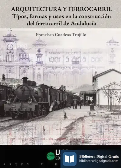Descargar Arquitectura Y Ferrocarril de Francisco Cuadros Trujillo