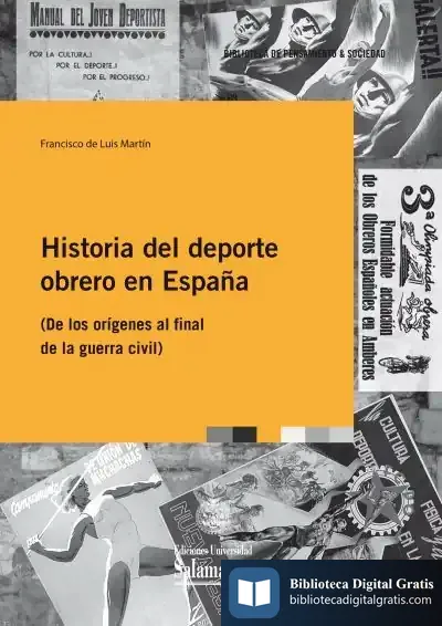 Descargar Historia Del Deporte Obrero En España de Francisco de Luis Martín