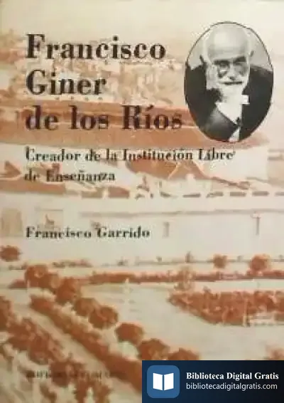 Descargar Francisco Giner De Los Ríos de Xavier Iparraguirre Vilarresa