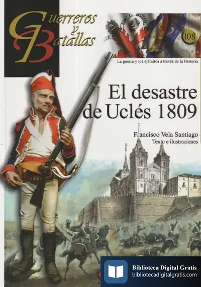 Descargar El Desastre De Uclés 1809 de Francisco Manuel Vela Santiago