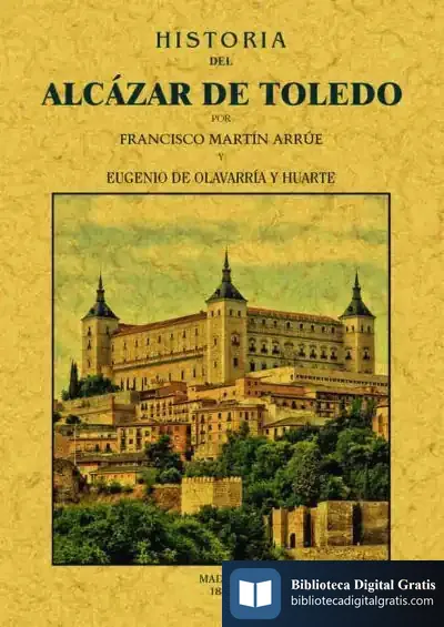 Descargar Historia Del Alcázar De Toledo de Francisco Martin Arrue