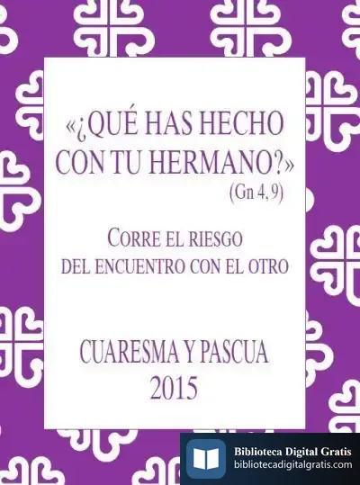 Descargar ¿Qué Has Hecho Con Tu Hermano? (Gn 4, 9) de Francisco Maya Maya