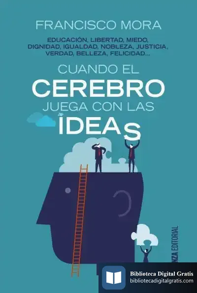 Descargar Cuando El Cerebro Juega Con Las Ideas de Francisco Mora