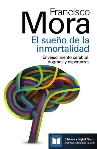 Descargar El Sueño De La Inmortalidad de Francisco Mora