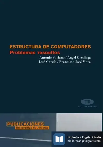 Descargar Estructuras De Computadores. Problemas Resueltos de Francisco Mora