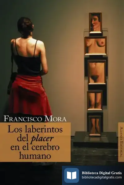 Descargar Los Laberintos Del Placer En El Cerebro Humano de Francisco Mora