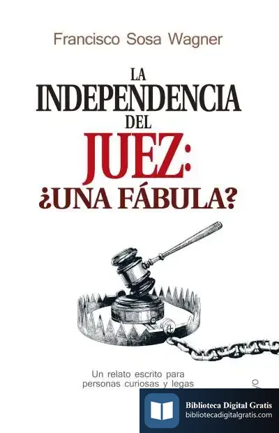 Descargar La Independencia Del Juez: ¿Una Fábula?
