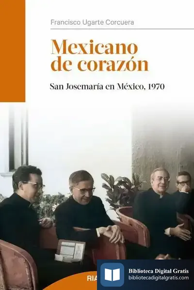 Descargar Mexicano De Corazón de Francisco Ugarte Corcuera