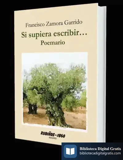 Descargar Si Supiera Escribir... Poemario de Francisco Zamora Garrido
