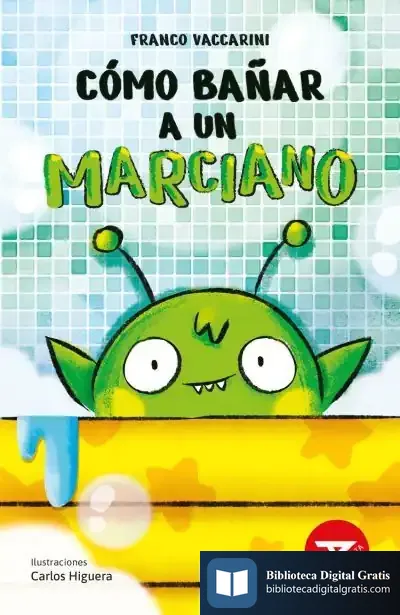 Descargar Cómo Bañar A Un Marciano de Franco Vaccarini