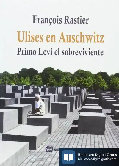 Descargar Ulises En Auschwitz: Primo Levi, El Sobreviviente