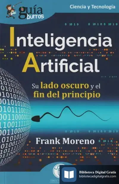 Descargar Guíaburros: Inteligencia Artificial: Su Lado Oscuro Y El Fin Del Principio
