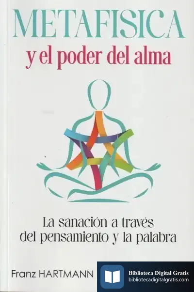 Descargar Metafísica Y El Poder Del Alma de Franz Hartmann