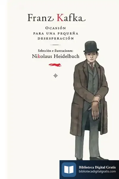 Descargar Franz Kafka. Ocasión Para Una Pequeña Desesperación de Franz Kafka