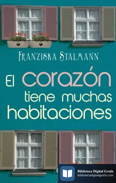 Descargar Corazon Tiene Muchas Habitaciones,El de Franziska Stalmann
