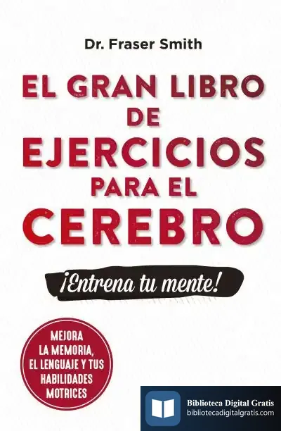Descargar El Gran Libro De Ejercicios Para El Cerebro: ¡Entrena Tu Mente!