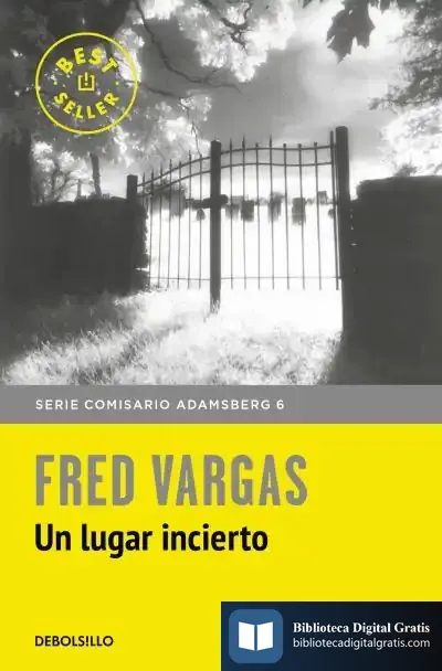 Descargar Comisario Adamsberg 7. Un Lugar Incierto de Fred Vargas