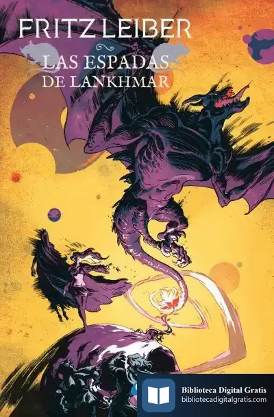 Descargar Espadas De Lankhmar Fafhrd Y El Ratonero Gris 5,Las de Fritz Leiber