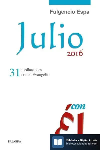 Descargar Julio 2016, Con Él de Fulgencio Espa Feced