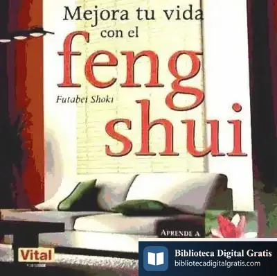 Descargar Mejora Tu Vida Con El Feng Shui de Servicio de Publicaciones y Divulgación Científica de la Uma