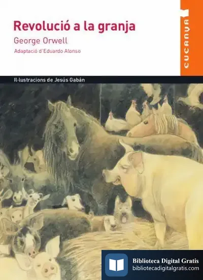 Descargar Revolucio A La Granja (Cucanya) de G. Orwell