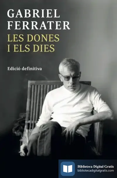 Descargar Les Dones I Els Dies de Gabriel Ferrater