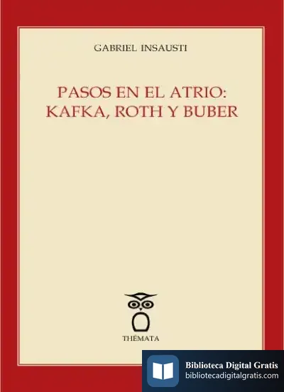 Descargar Pasos En El Atrio: Kafka, Roth Y Buber de Gabriel Insausti