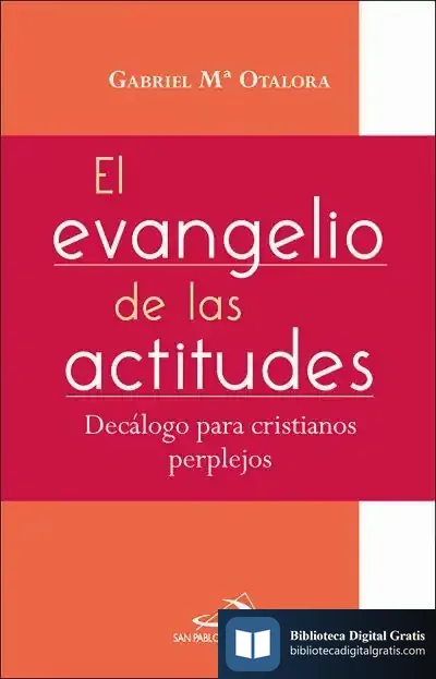 Descargar El Evangelio De Las Actitudes de Gabriel María Otalora