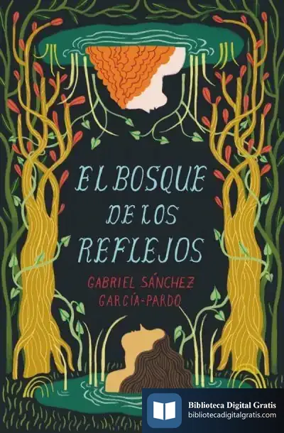 Descargar El Bosque De Los Reflejos de Gabriel Sánchez García-pardo