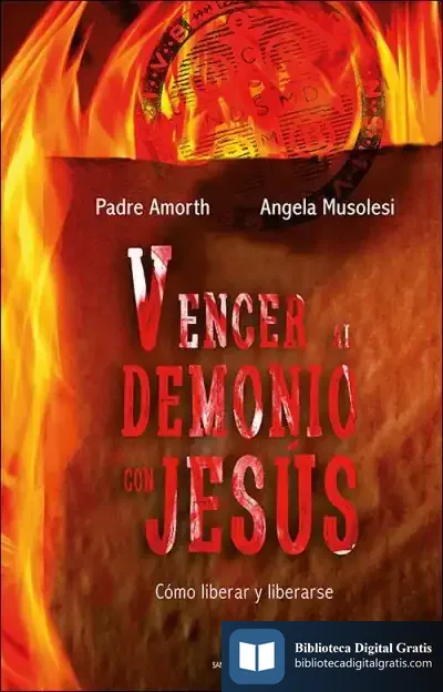Descargar Vencer Al Demonio Con Jesús: Cómo Liberar Y Liberarse de Gabriele Amorth