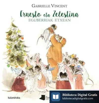 Descargar Ernesto Eta Zelestina, Eguberriak Etxean