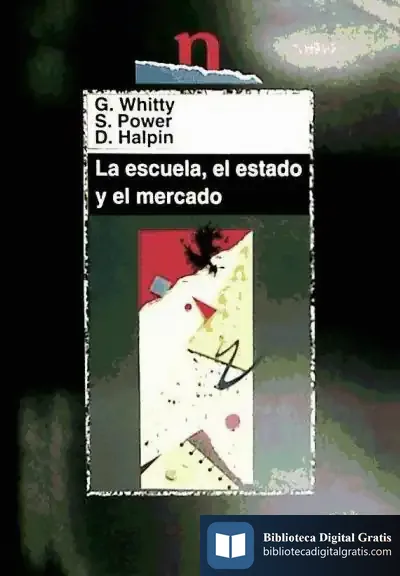 Descargar La Escuela, El Estado Y El Mercado de Roberto Bravo de la Varga