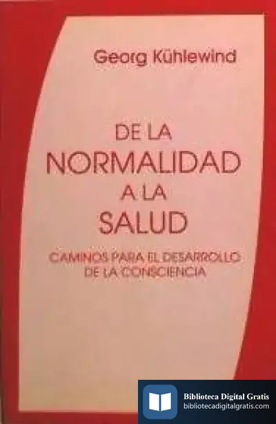 Descargar De La Normalidad A La Salud de Pablo de Llano Monelos