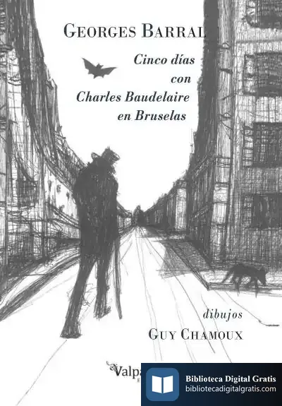 Descargar Cinco Días Con Charles Baudelaire En Bruselas